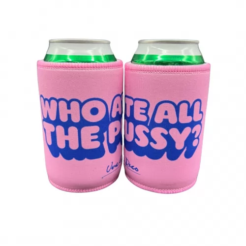 WHO ATE ALL THE PUSSY STUBBY HOLDER