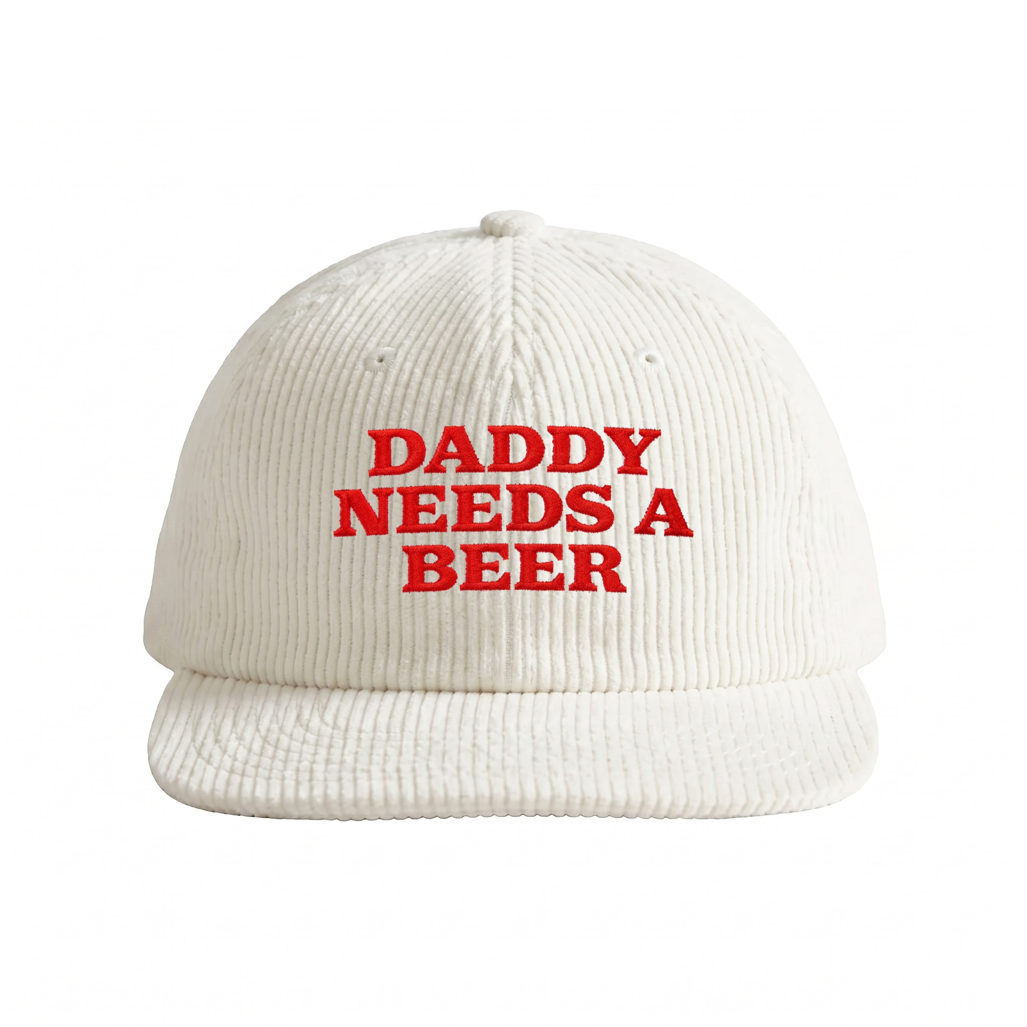 DADDY NEEDS A BEER - WHITE CORD HAT DADDY NEEDS A BEER - WHITE CORD HAT