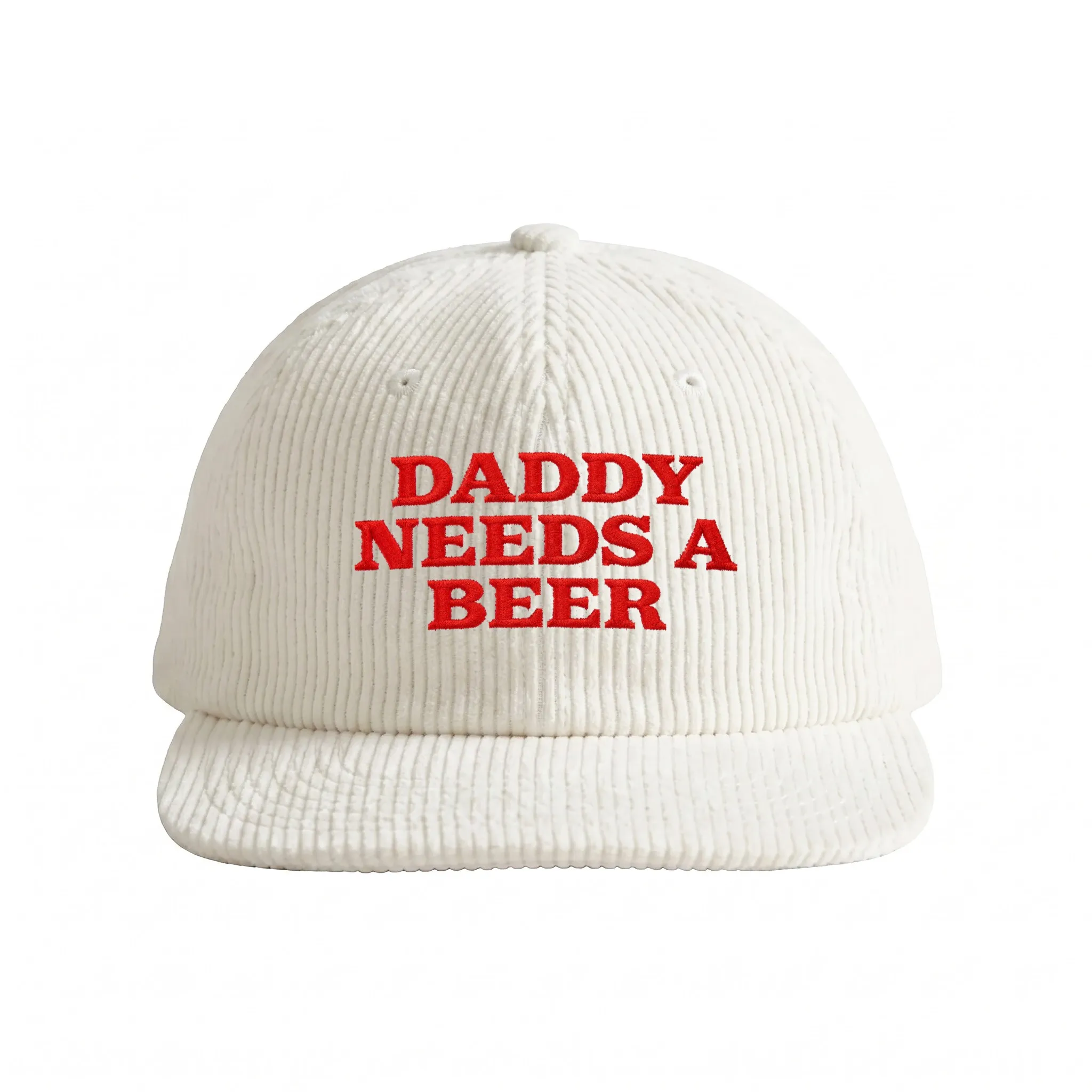 DADDY NEEDS A BEER - WHITE CORD HAT DADDY NEEDS A BEER - WHITE CORD HAT