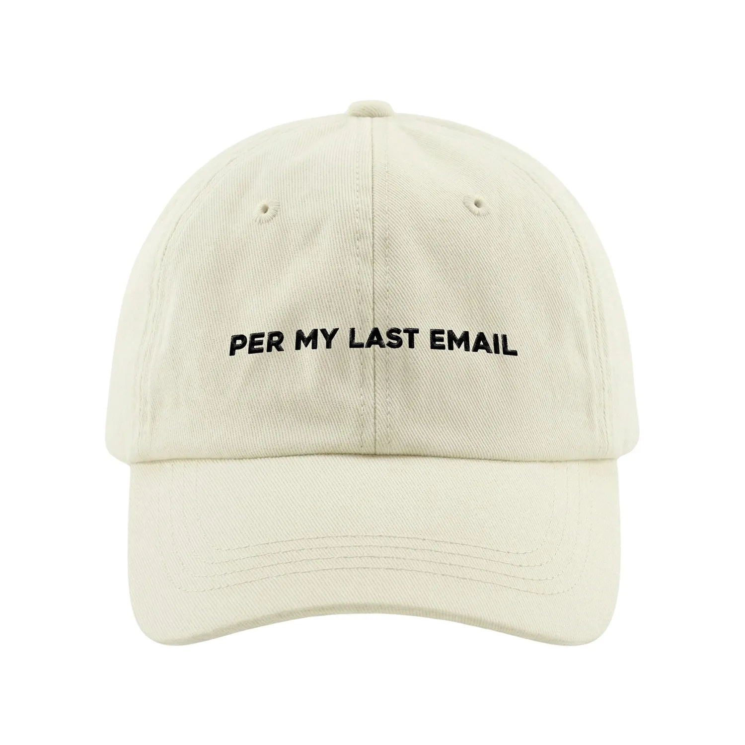 PER MY LAST EMAIL BEIGE DAD HAT PER MY LAST EMAIL BEIGE DAD HAT