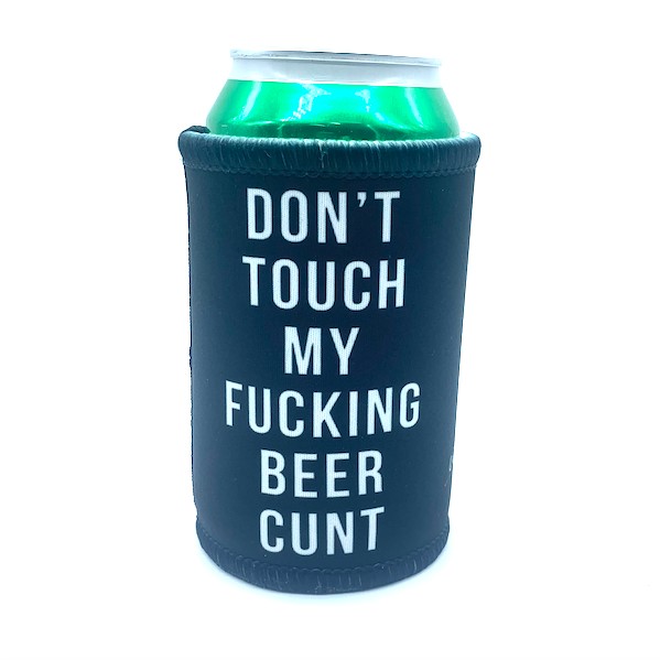 DON'T TOUCH MY BEER STUBBY HOLDER DON'T TOUCH MY BEER STUBBY HOLDER
