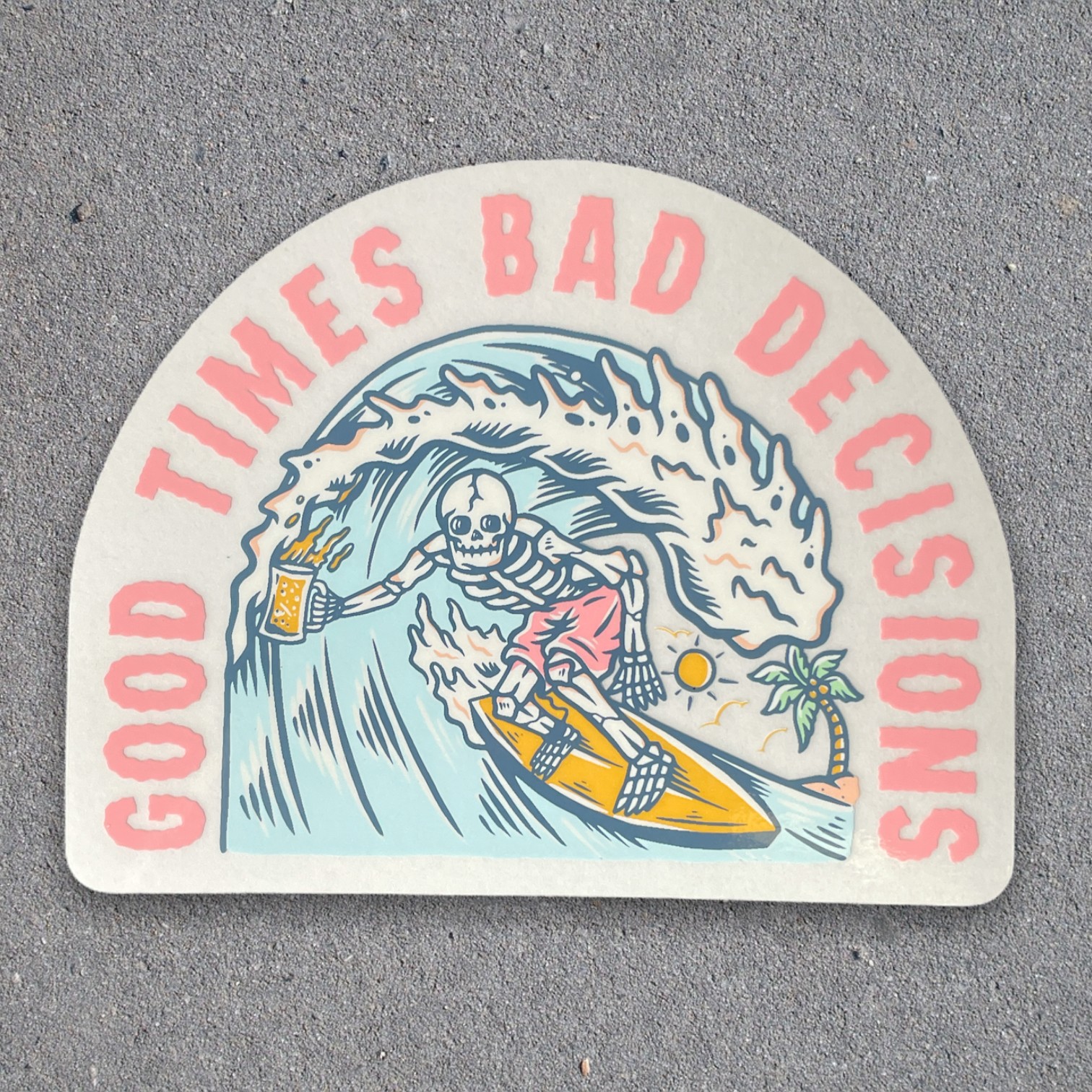 GOOD TIMES DIE CUT STICKER GOOD TIMES DIE CUT STICKER