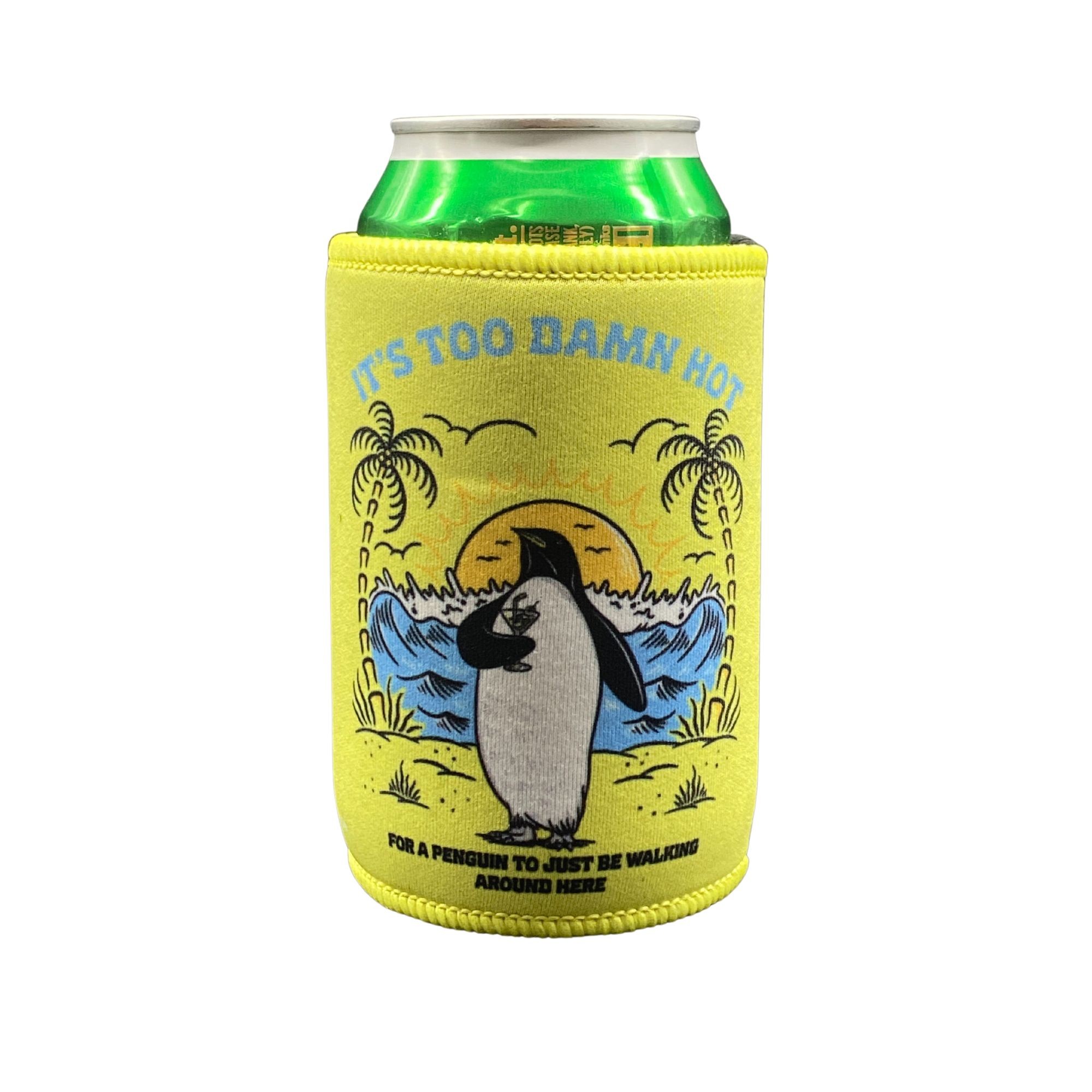 IT'S TOO DAMN HOT STUBBY HOLDER IT'S TOO DAMN HOT STUBBY HOLDER