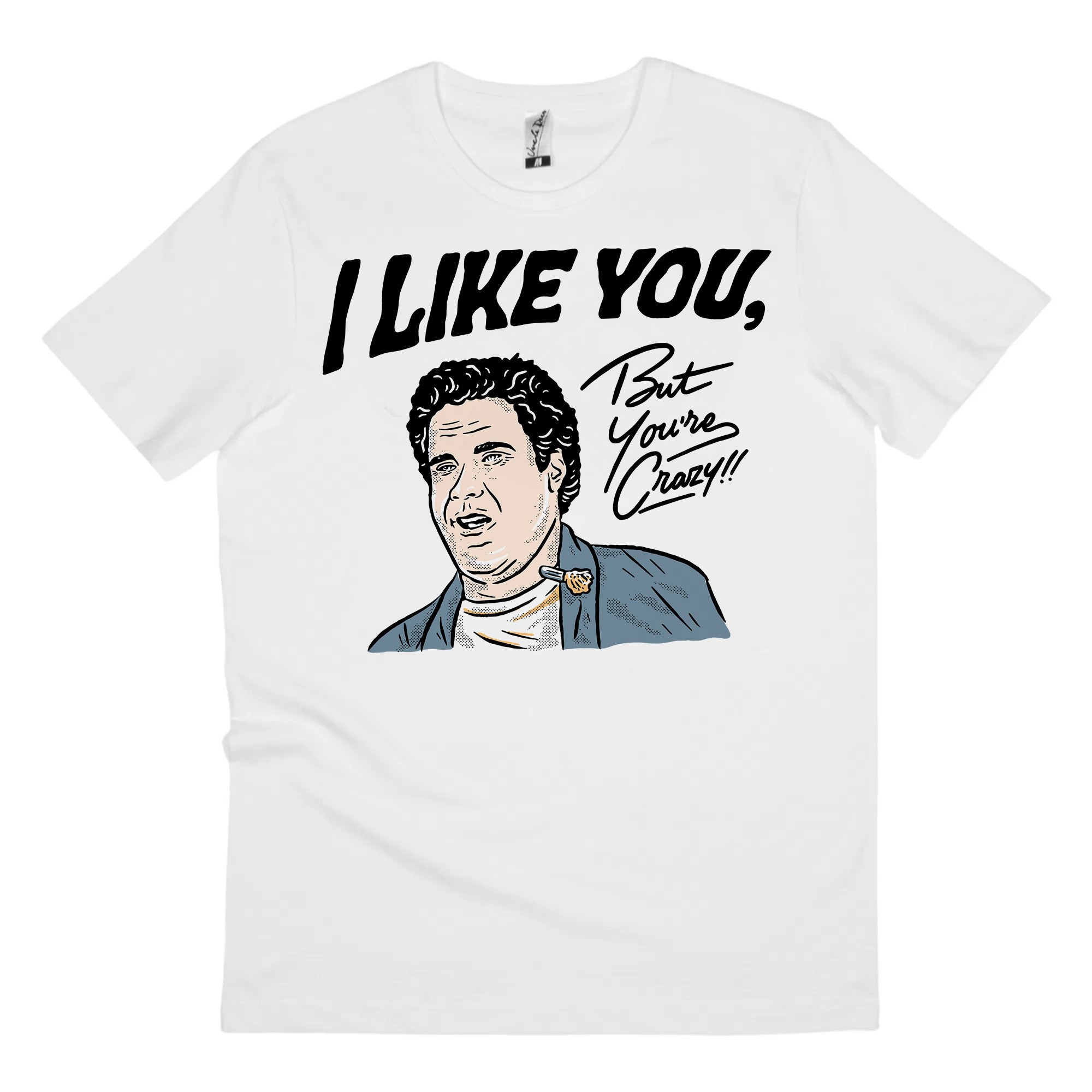 YOU'RE CRAZY WHITE TEE, You're Crazy White T-Shirt YOU'RE CRAZY WHITE TEE, You're Crazy White T-Shirt