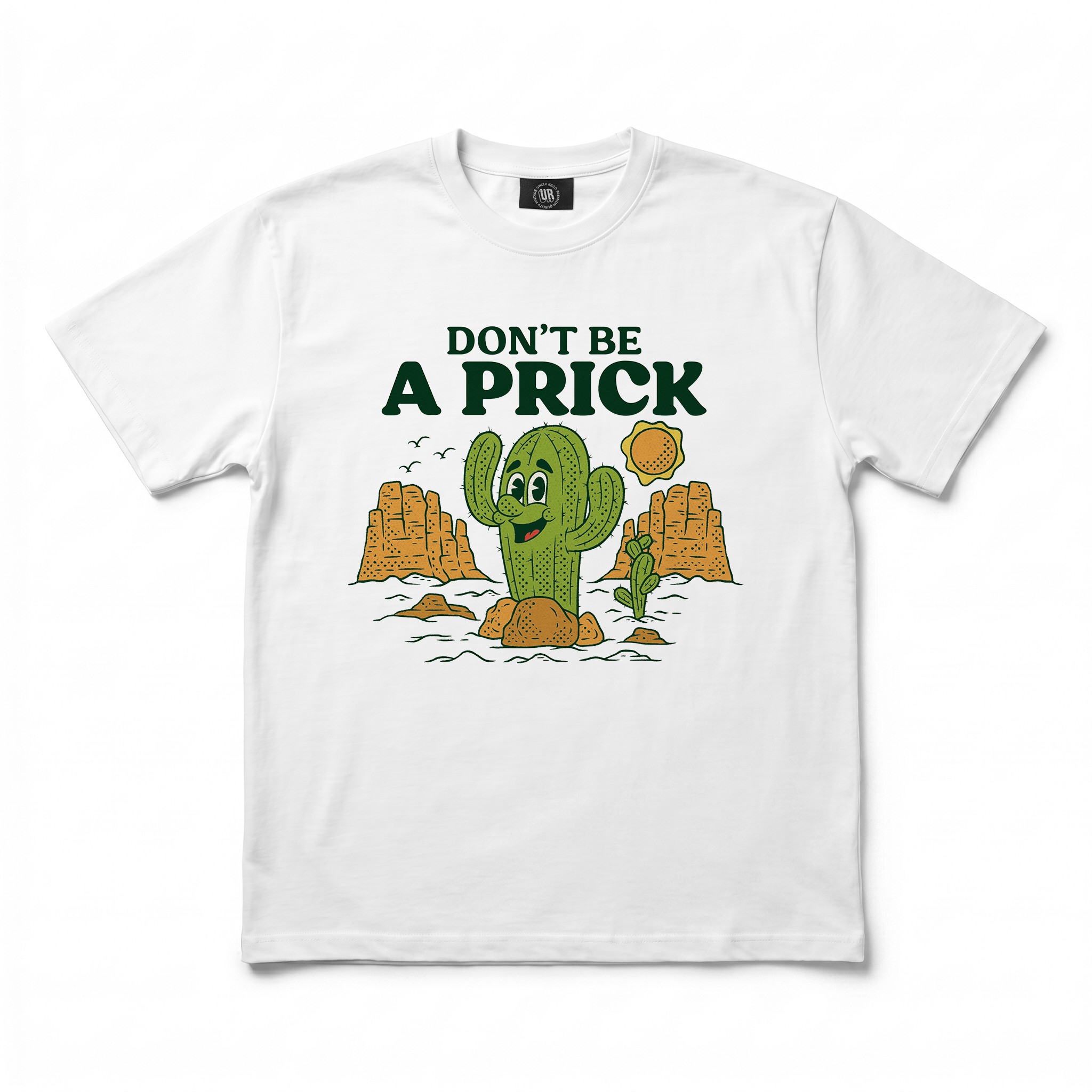 DON'T BE A PRICK WHITE TEE DON'T BE A PRICK WHITE TEE