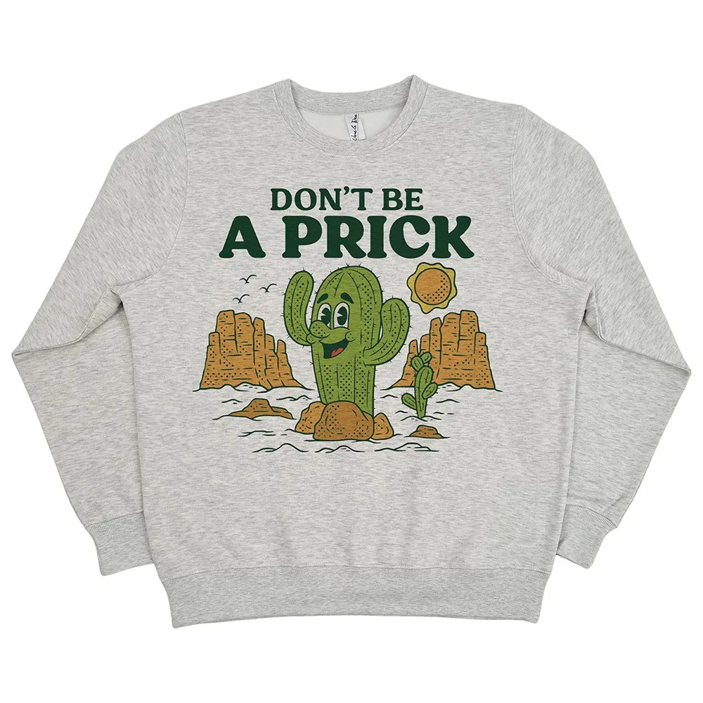DON'T BE A PRICK WHITE MARLE CREW DON'T BE A PRICK WHITE MARLE CREW