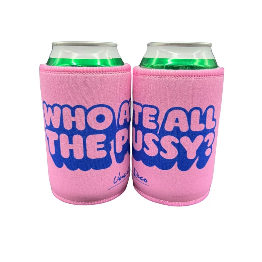 WHO ATE ALL THE PUSSY STUBBY HOLDER WHO ATE ALL THE PUSSY STUBBY HOLDER