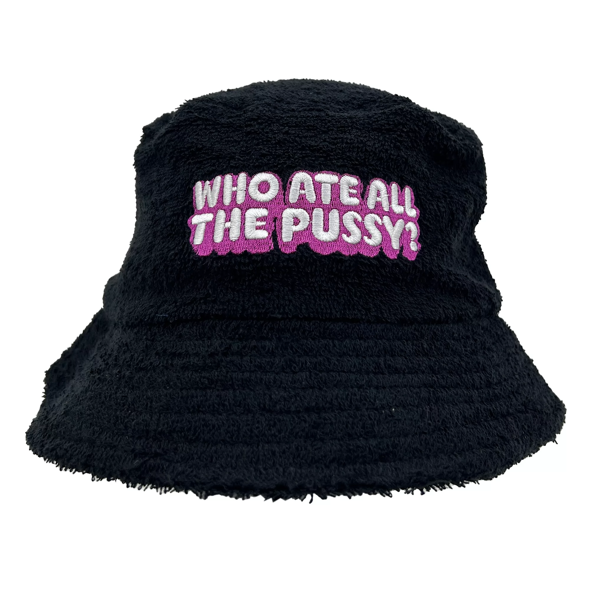 WHO ATE ALL THE PUSSY BLACK TERRY TOWEL BUCKET HAT WHO ATE ALL THE PUSSY BLACK TERRY TOWEL BUCKET HAT