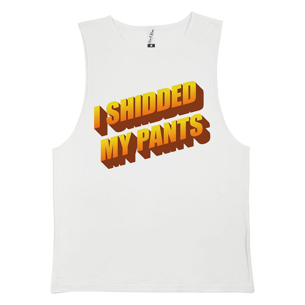 I SHIDDED MY PANTS WHITE TANK I SHIDDED MY PANTS WHITE TANK