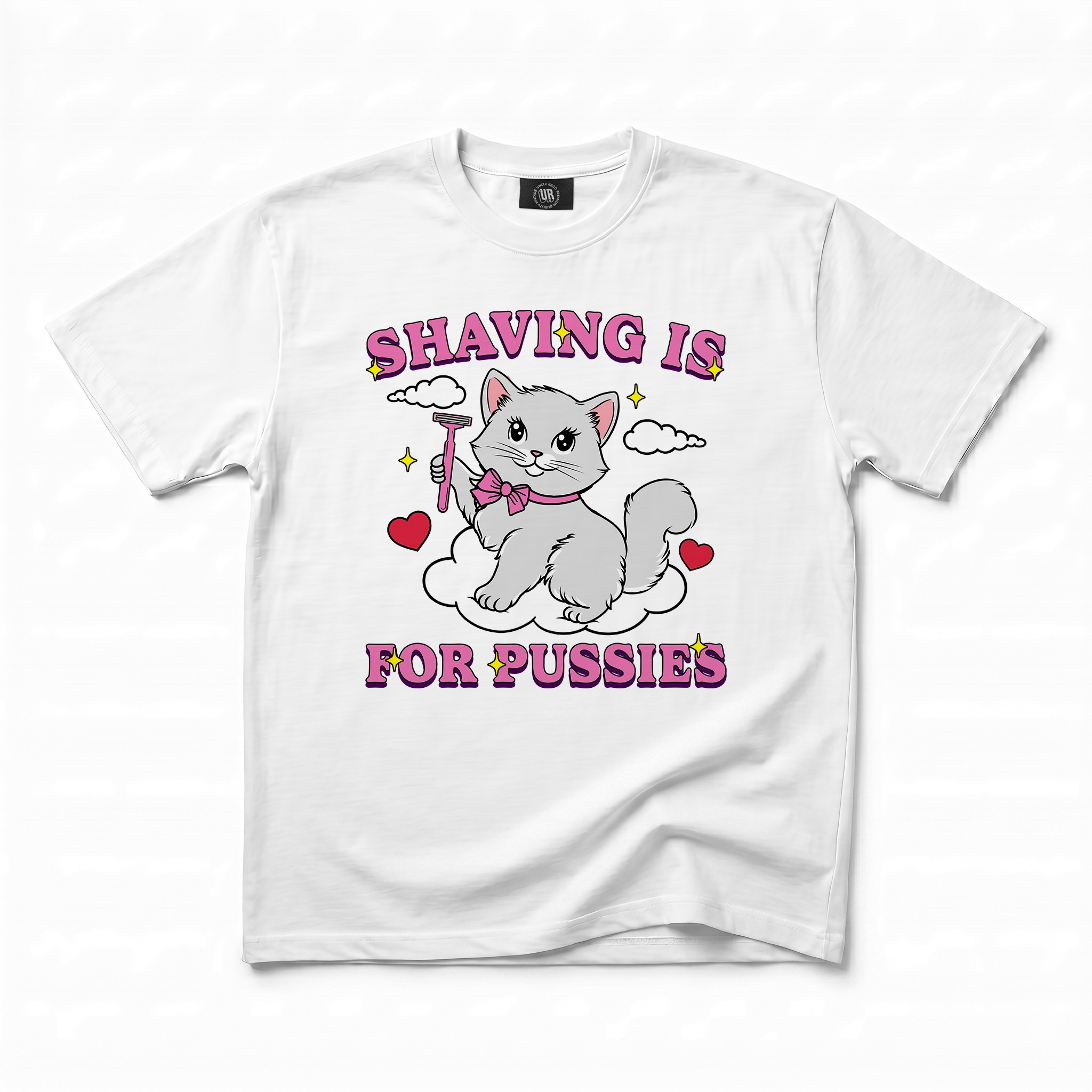 SHAVING IS FOR PUSSIES WHITE TEE SHAVING IS FOR PUSSIES WHITE TEE
