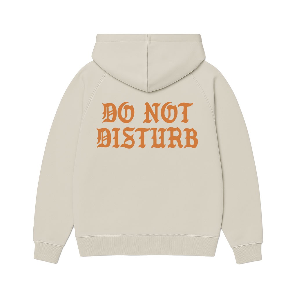 DO NOT DISTURB BONE HOODIE BACK PRINT ONLY