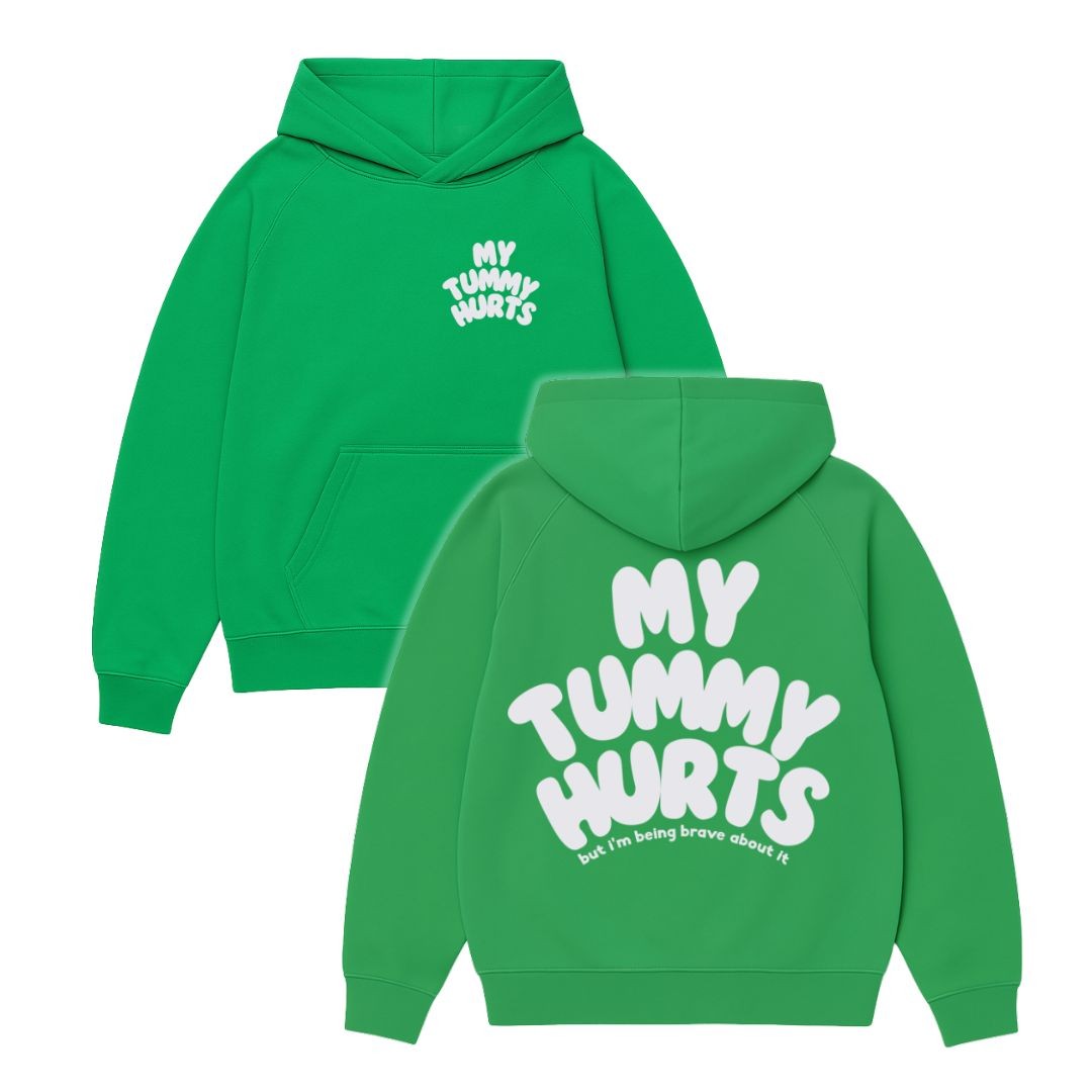 MY TUMMY HURTS GREEN PUFF PRINT HOODIE