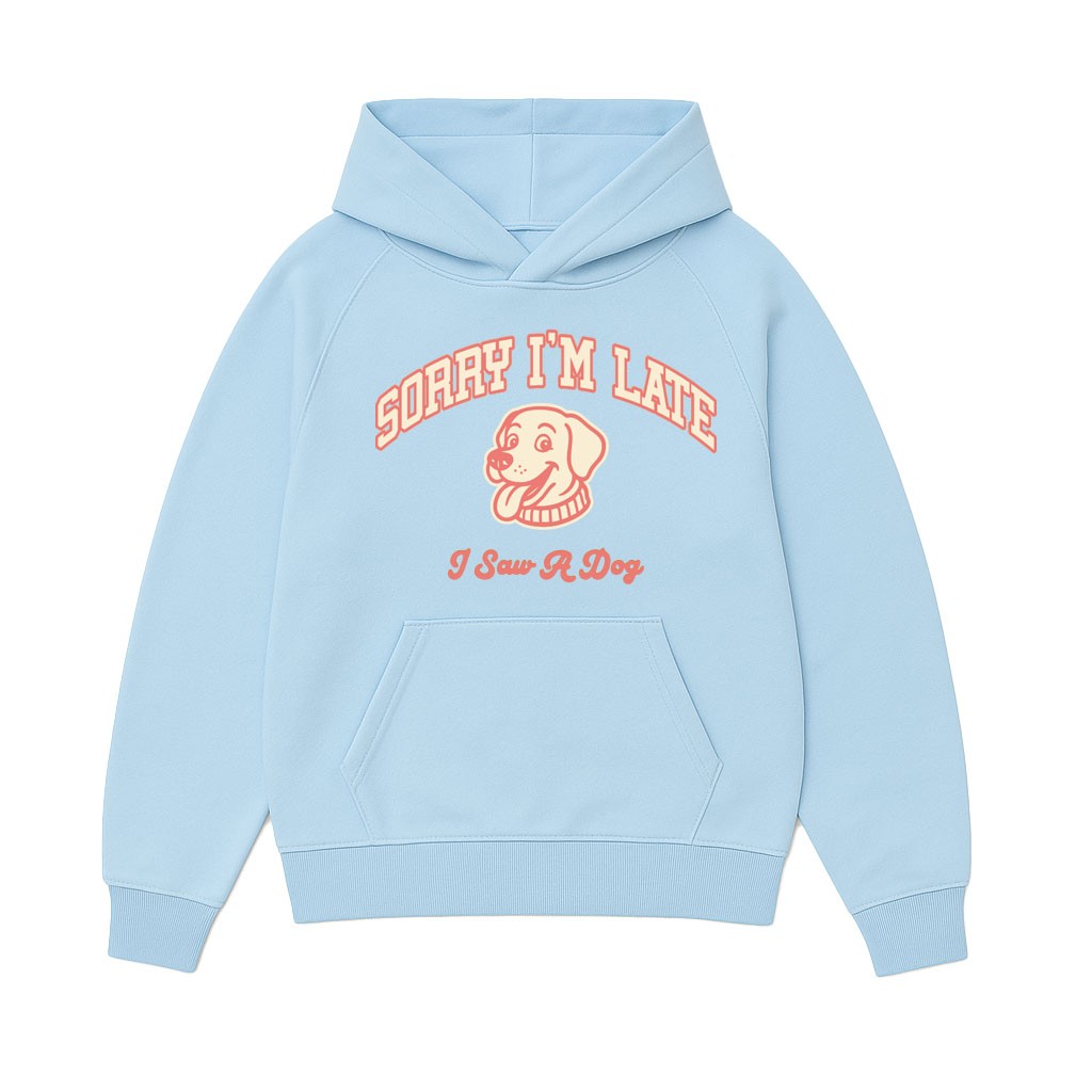 SORRY I'M LATE LIGHT BLUE HOODIE