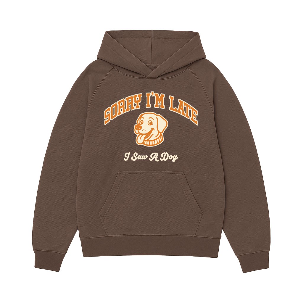 SORRY I'M LATE DARK BROWN HOODIE