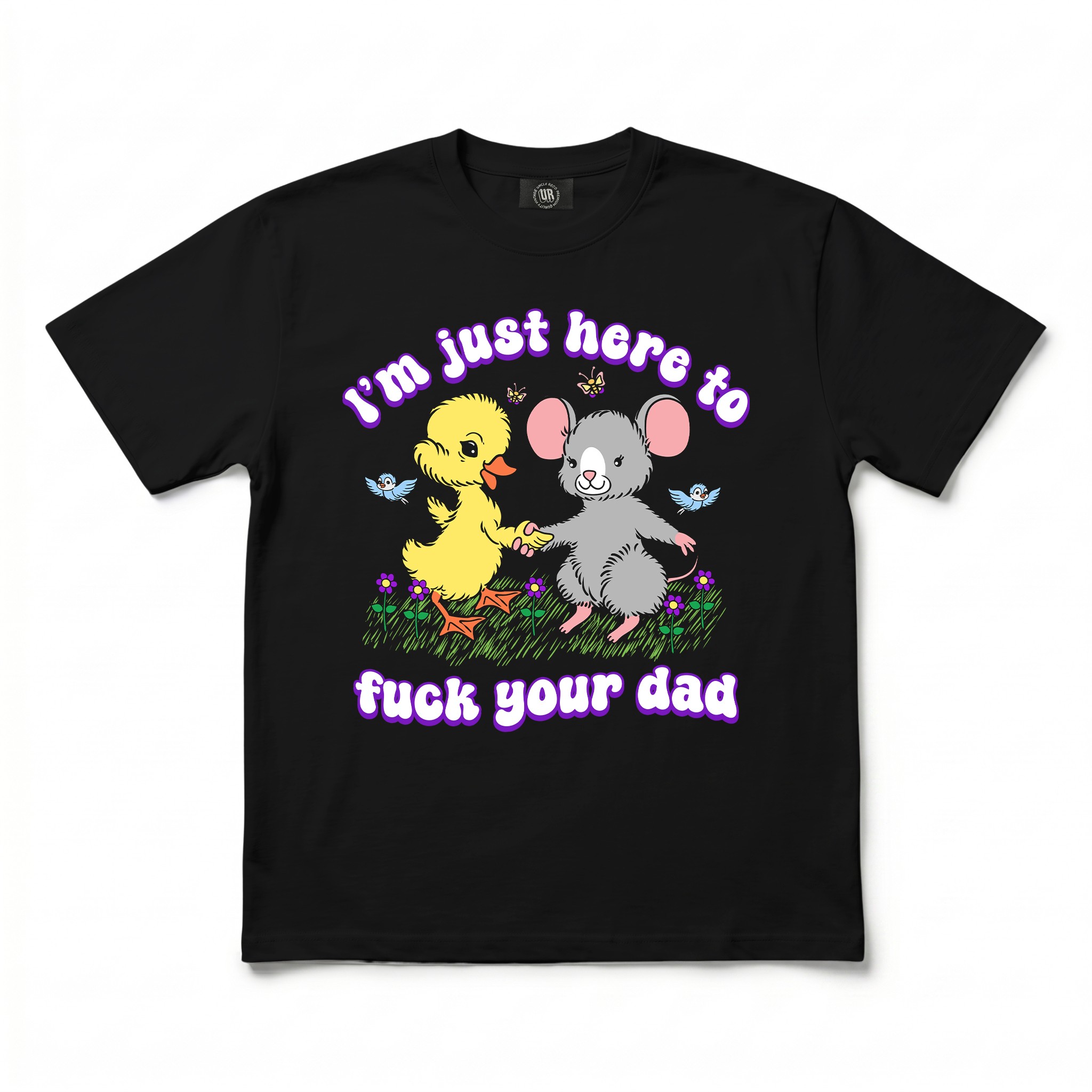 HERE TO FUCK YOUR DAD BLACK TEE HERE TO FUCK YOUR DAD BLACK TEE