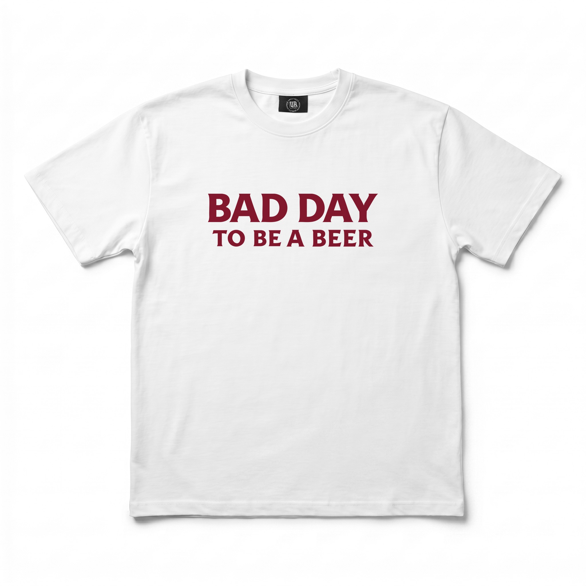 BAD DAY TO BE A BEER WHITE TEE BAD DAY TO BE A BEER WHITE TEE