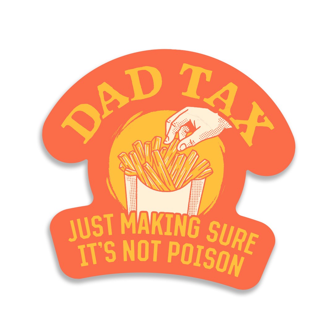 DAD TAX DIE CUT STICKER DAD TAX DIE CUT STICKER
