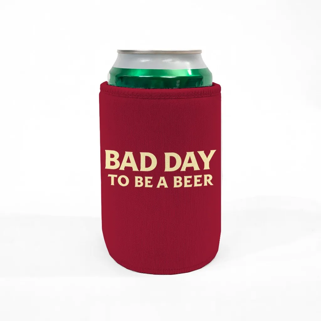 BAD DAY TO BE A BEER STUBBY HOLDER BAD DAY TO BE A BEER STUBBY HOLDER