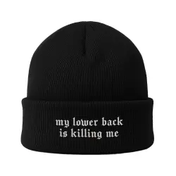 MY LOWER BACK IS KILLING ME BLACK BEANIE