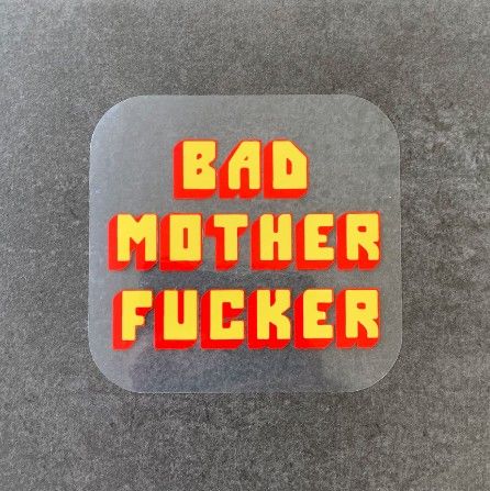 BAD MOFO CLEAR DIE CUT STICKER