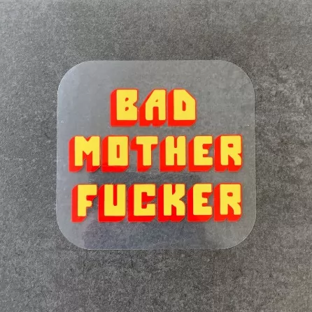 BAD MOFO CLEAR DIE CUT STICKER