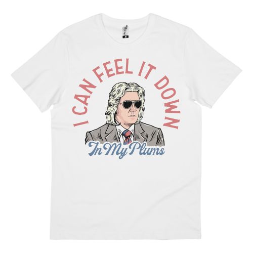 FEEL IT IN MY PLUMS WHITE TEE