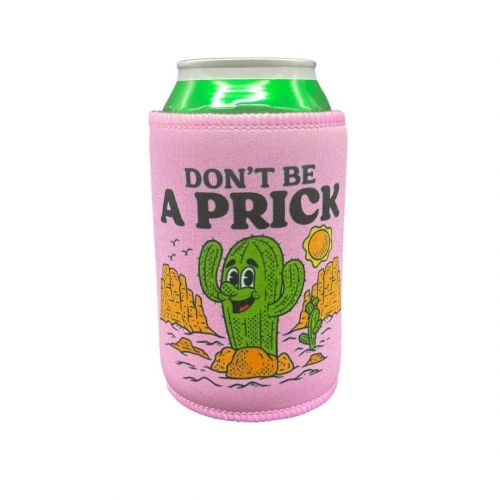 DON'T BE A PRICK STUBBY HOLDER