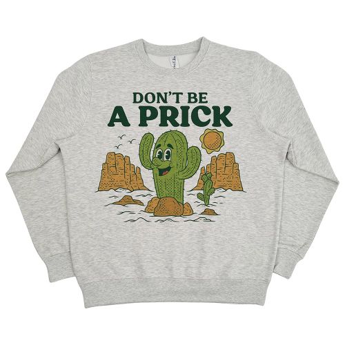 DON'T BE A PRICK WHITE MARLE CREW