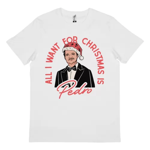 ALL I WANT IS PEDRO WHITE TEE