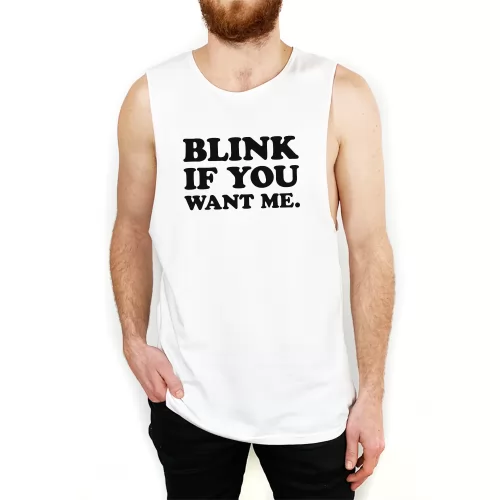 BLINK IF YOU WANT ME WHITE TANK