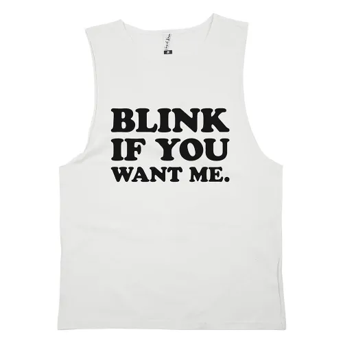 BLINK IF YOU WANT ME WHITE TANK