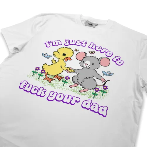 HERE TO FUCK YOUR DAD WHITE TEE