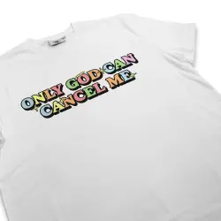 ONLY GOD CAN CANCEL ME WHITE TEE