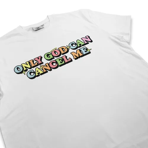 ONLY GOD CAN CANCEL ME WHITE TEE