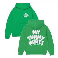 MY TUMMY HURTS GREEN PUFF PRINT HOODIE
