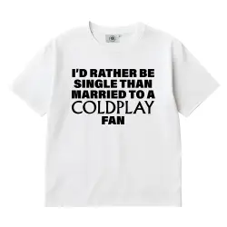RATHER BE SINGLE WHITE TEE