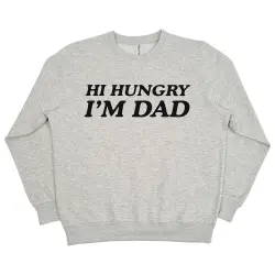 HI HUNGRY I'M DAD WHITE MARLE CREW