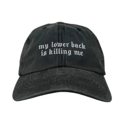 MY BACK IS KILLING BLACK WASHED DAD HAT